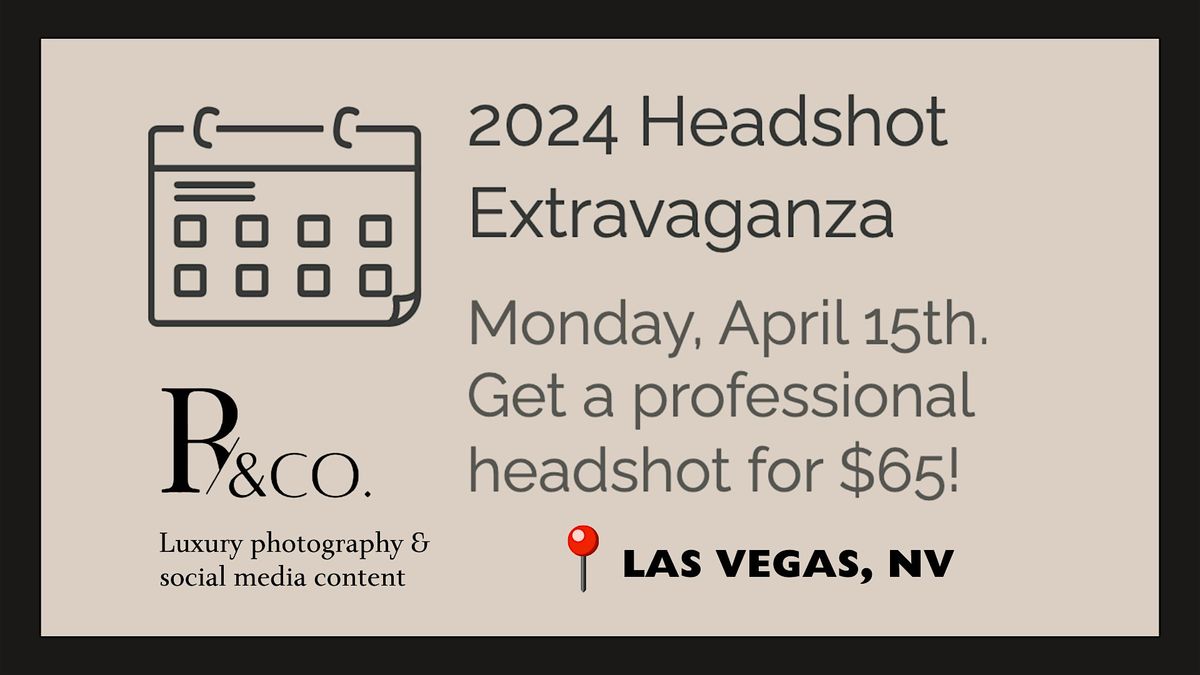 2024 Headshot Extravaganza | $65 Headshots