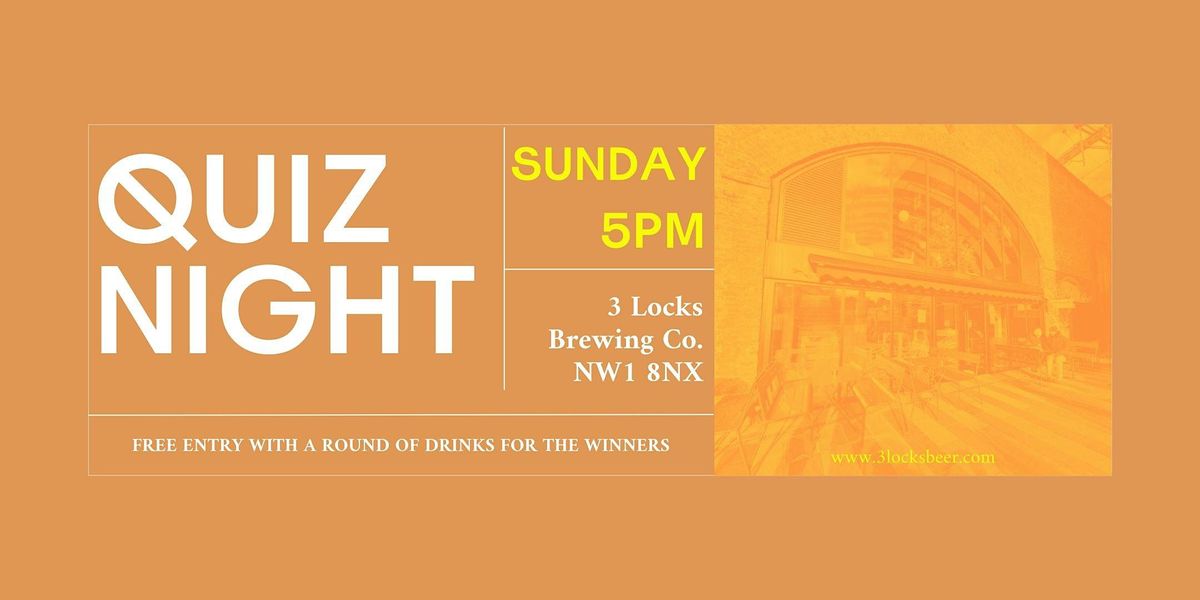 QUIZ NIGHT AT 3 LOCKS BREWERY CAMDEN!, 3 Locks Brewing Company, London