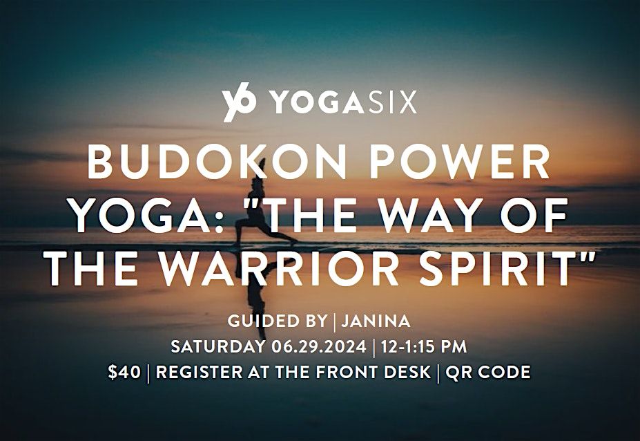 BUDOKON POWER YOGA: "THE WAY OF THE WARRIOR SPIRIT"