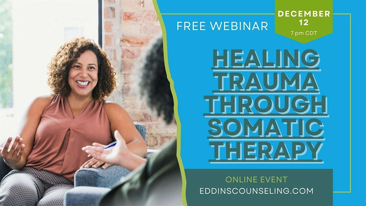 Healing Trauma through Somatic Therapy