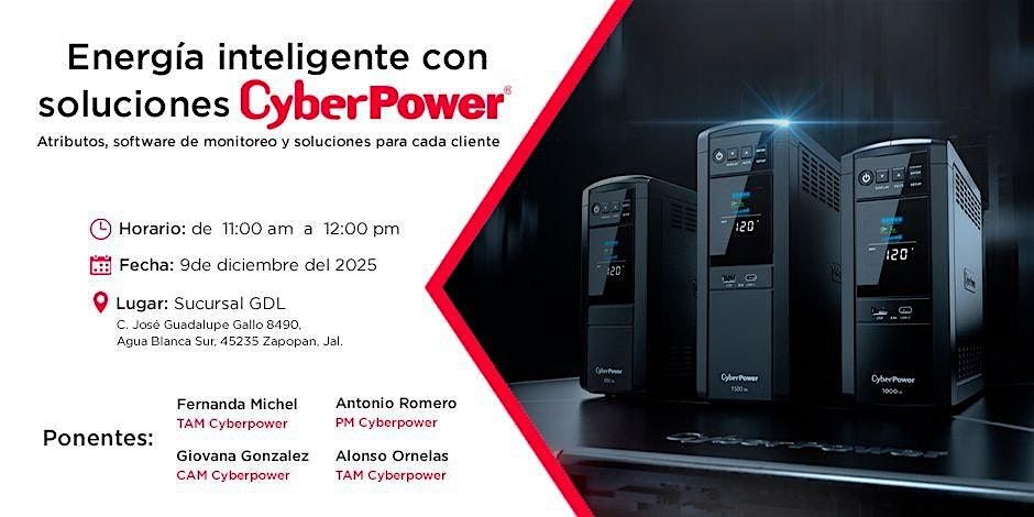 Energ\u00eda inteligente con soluciones CyberPower \/ GDL