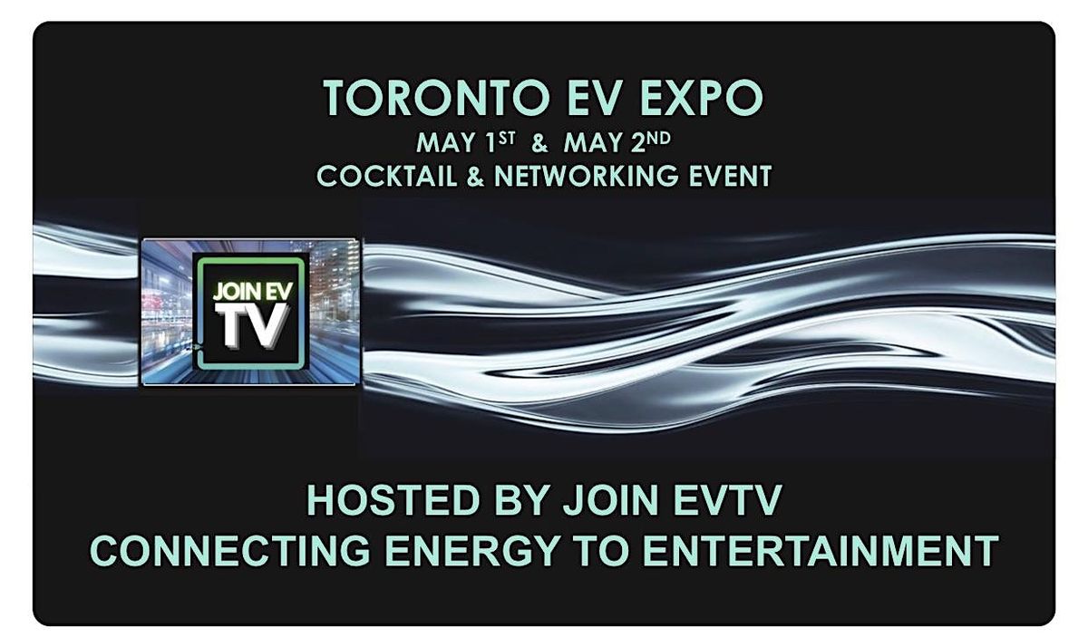 JOIN EVTV \/ Networking Event hosted during the Toronto EV Expo