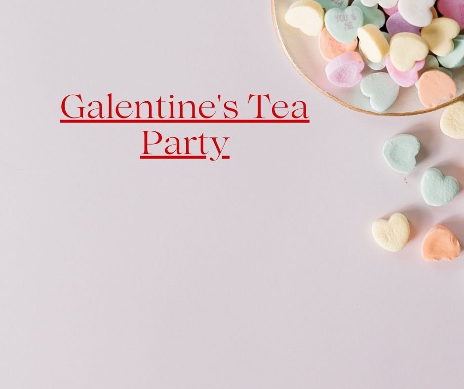 Galentine's Tea Party