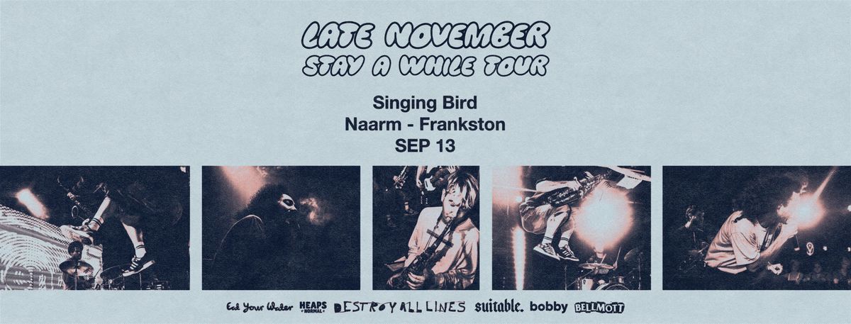 LATE NOVEMBER "Stay a While" Tour