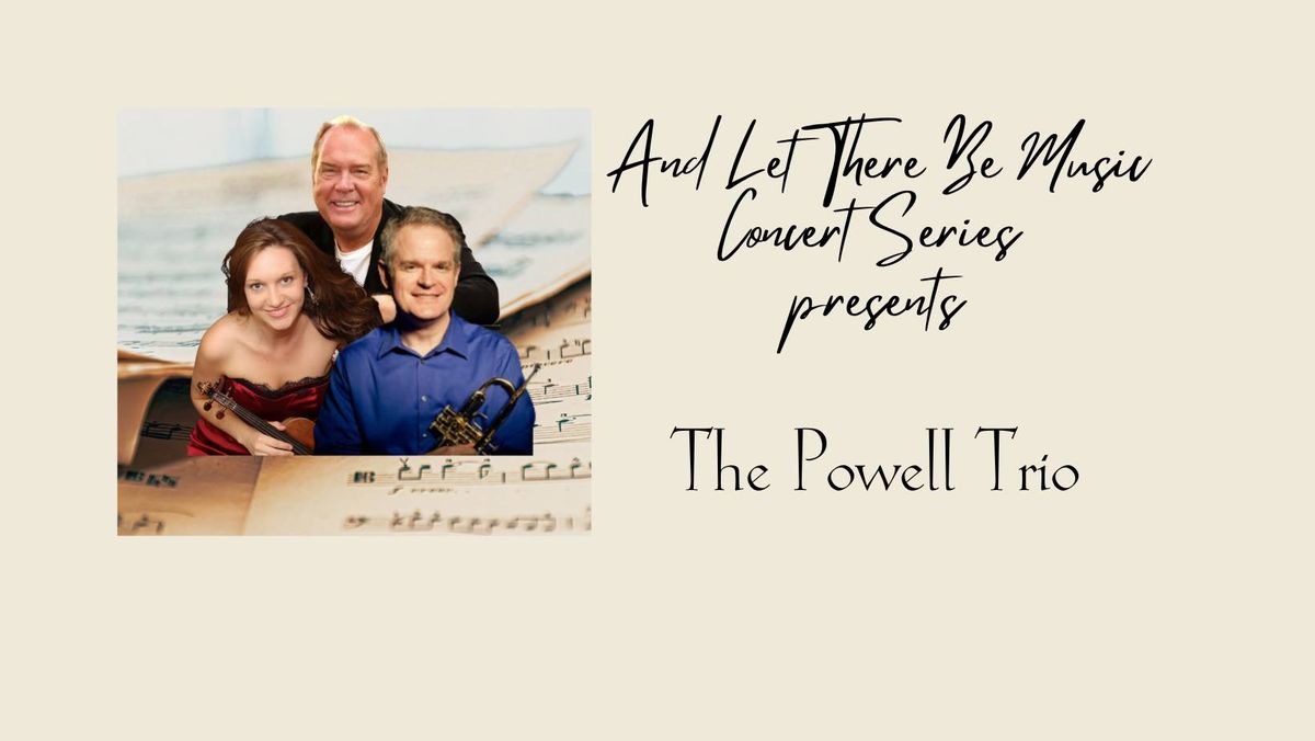 And Let There Be Music Concert Series presents: The Powell Trio!