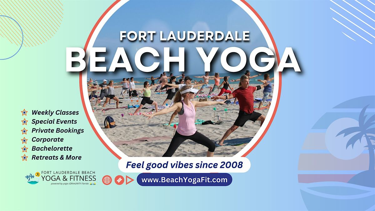 Beach Yoga Fridays  \u0fd0 \u0fd4*: Good Vibes w\/ Ft Lauderdales' Fav since 2008