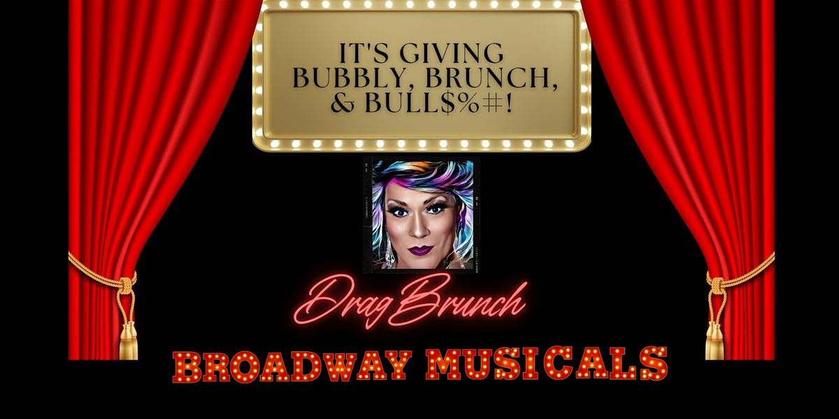 It's Giving Bubbly, Brunch, and bull$%#!- Drag Brunch