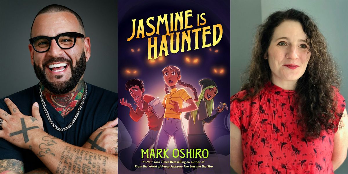 Mark Oshiro, JASMINE IS HAUNTED - with Anne Ursu!