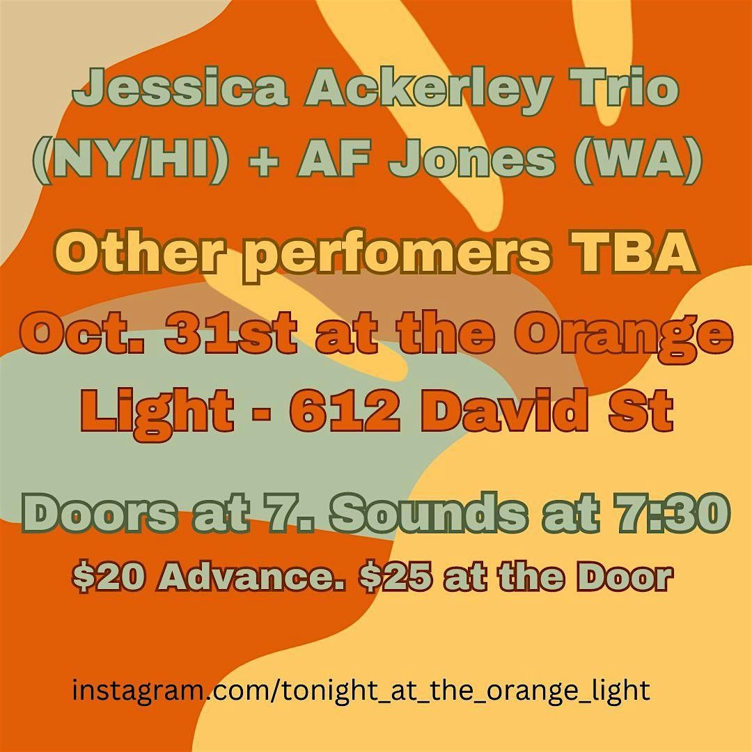 Jessica Ackerly Trio plus AF Jones further performers TBA