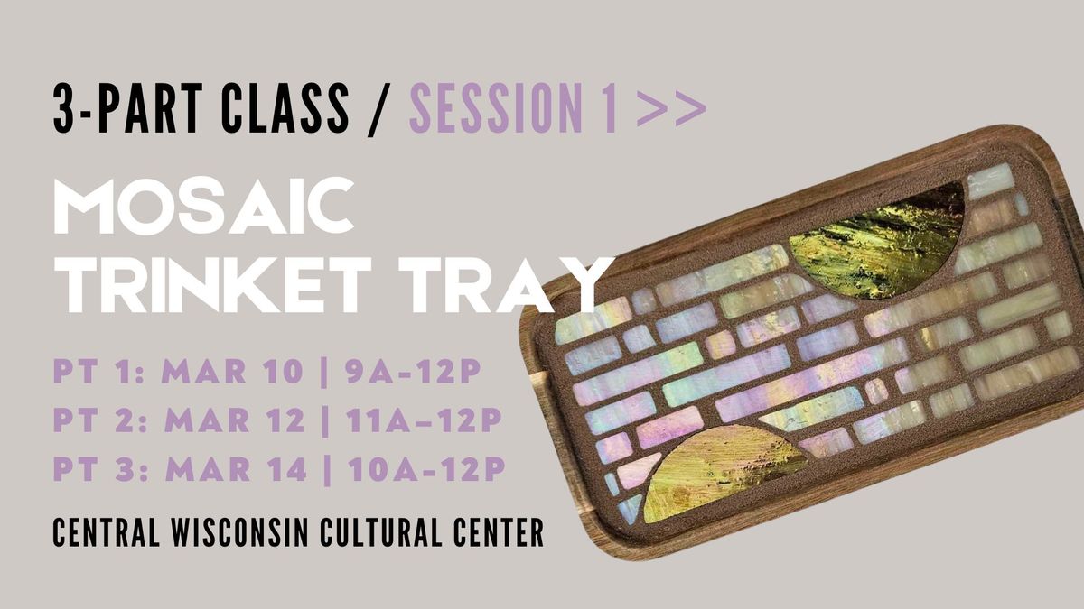 3-Part Mosaic Trinket Tray Class with Cindy Orzel - Session #1