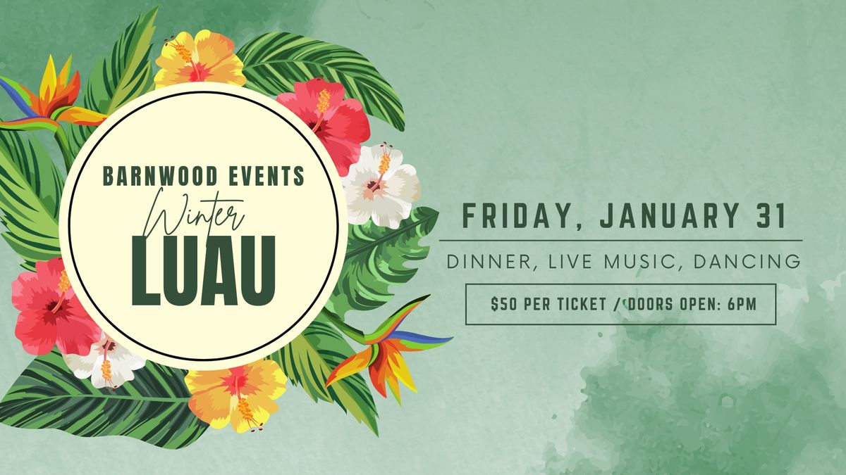 Winter Luau at Barnwood Events