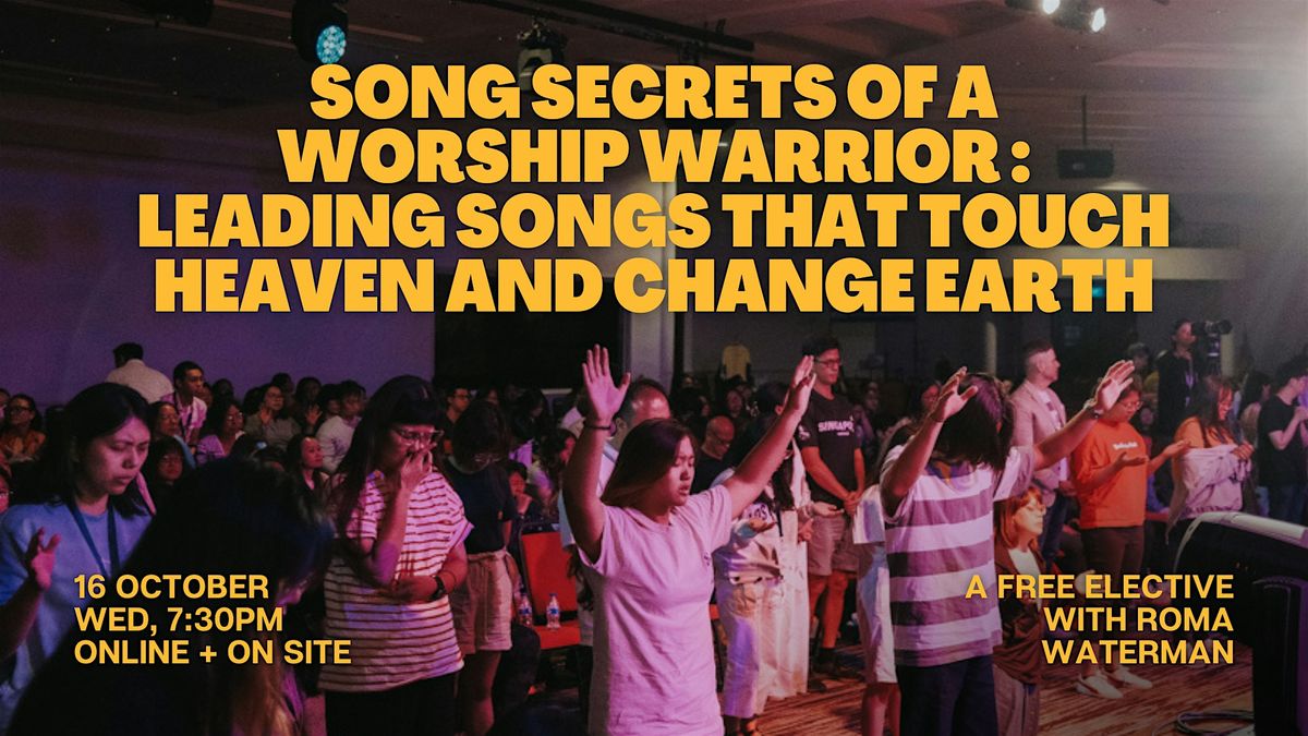 Free Elective: Song Secrets of A Worship Warrior (In Person tix)