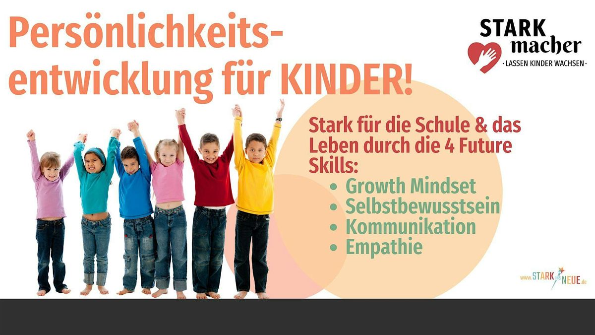 Pers\u00f6nlichkeitsentwicklung f\u00fcr Kinder - 4 Future Skills f\u00fcr Leben & Schule