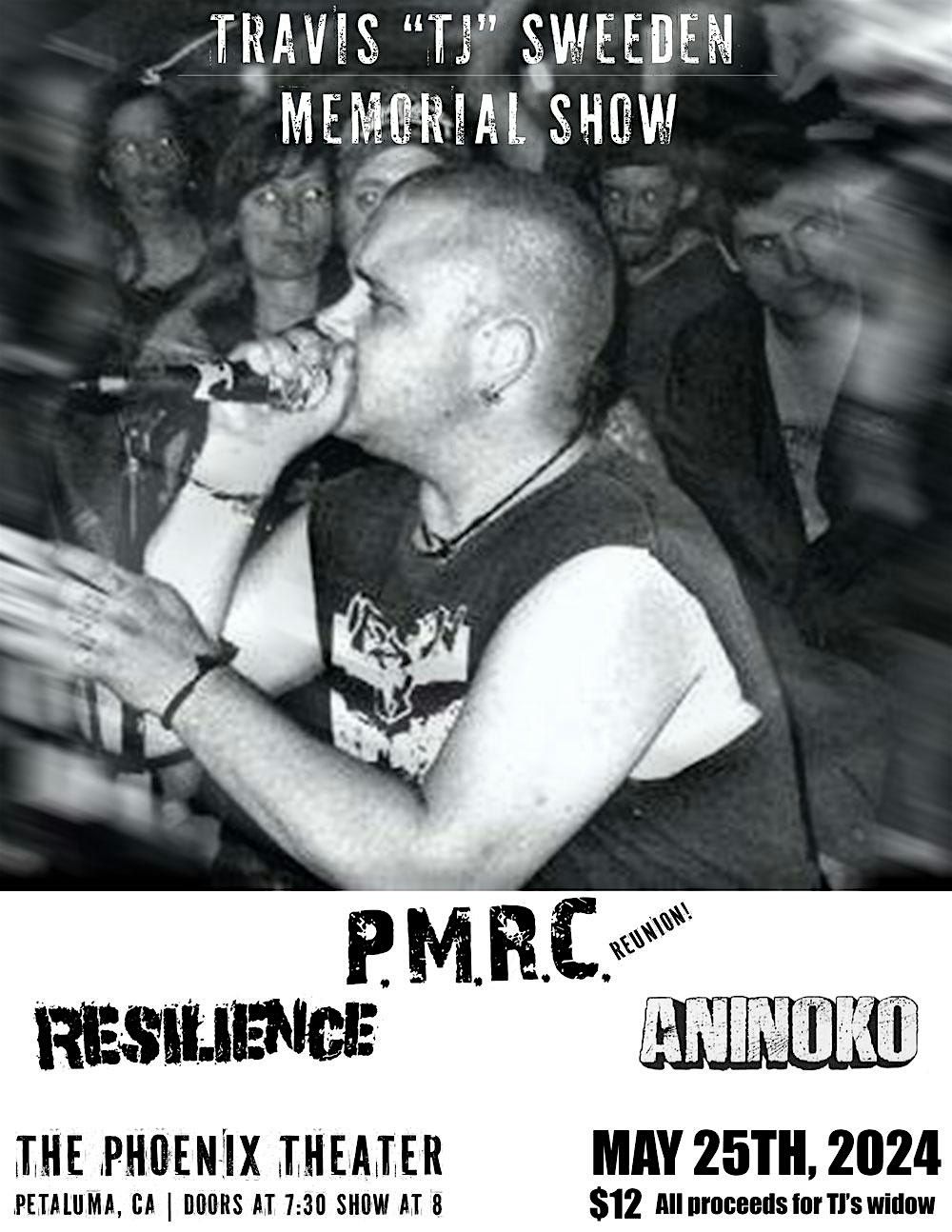 Travis "TJ" Sweeden Memorial Show feat PMRC (reunion!), Resilience and more
