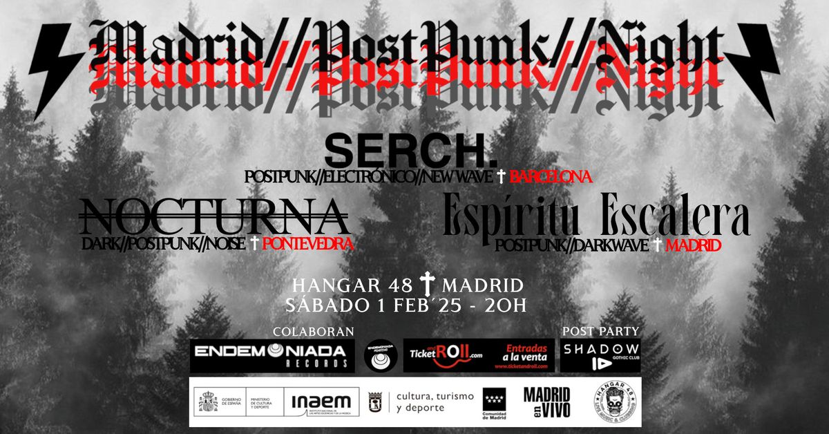 MADRID POSTPUNK NIGHT\/\/SERCH.-NOCTURNA-ESP\u00cdRITU ESCALERA