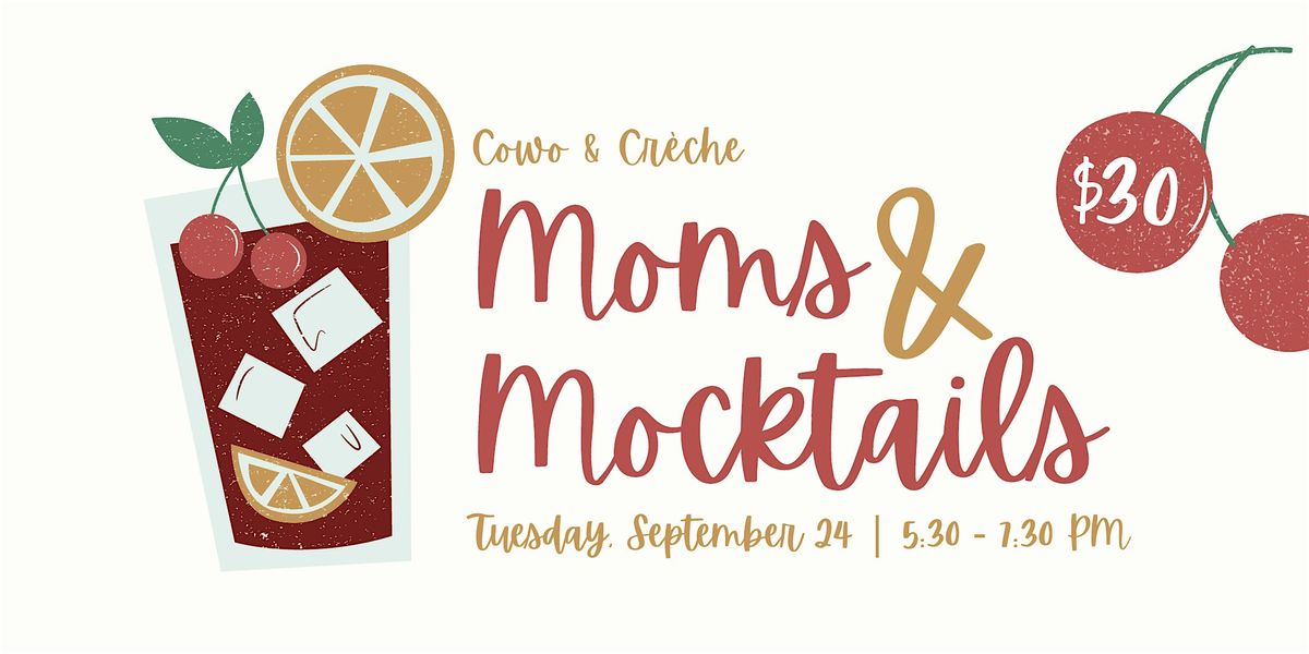 Moms & Mocktails at Cowo & Cr\u00e8che!