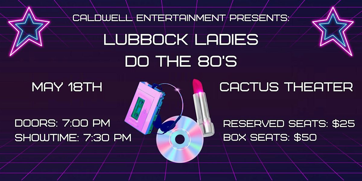 Caldwell Entertainment: Lubbock Ladies Do The \u201980s