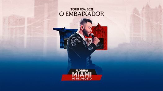 O Embaixador - tour USA\/Miami