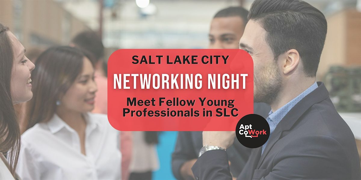 Young Professionals Networking Night - Salt Lake City, UT