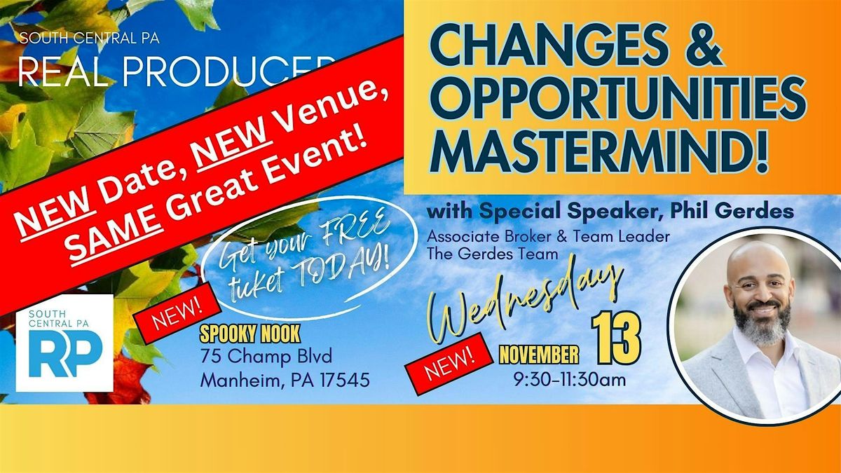 South Central PA Real Producers' Changes & Opportunities Mastermind!