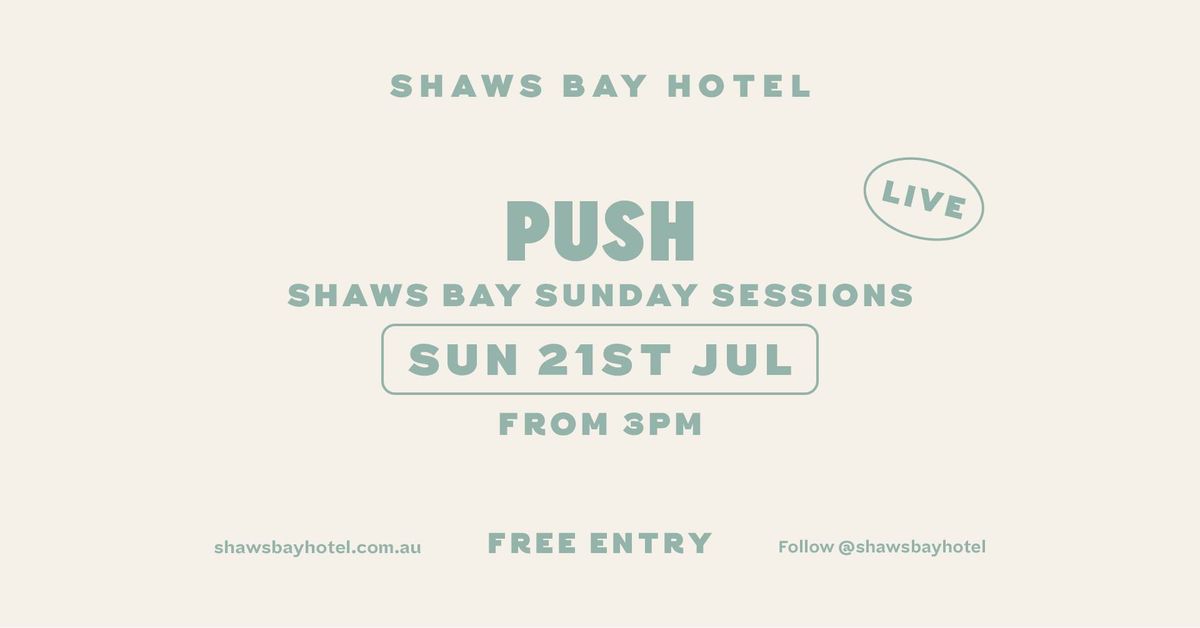 Shaws Bay Hotel Sunday Sessions ft. Push