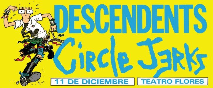 Descendents + Circle Jerks en Argentina! \/\/ 11 de Diciembre en El Teatro Flores