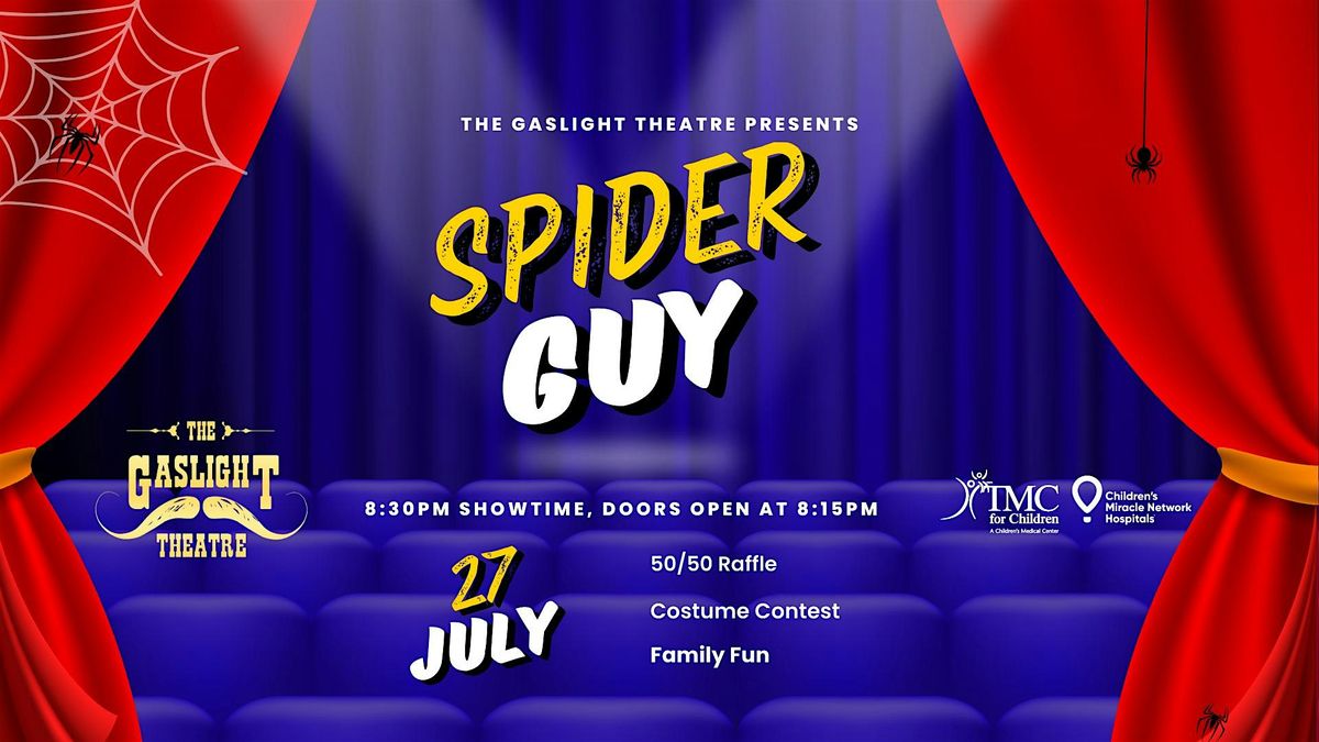 Spider-Guy! A night at the Gaslight Theatre with TMC for Children!!