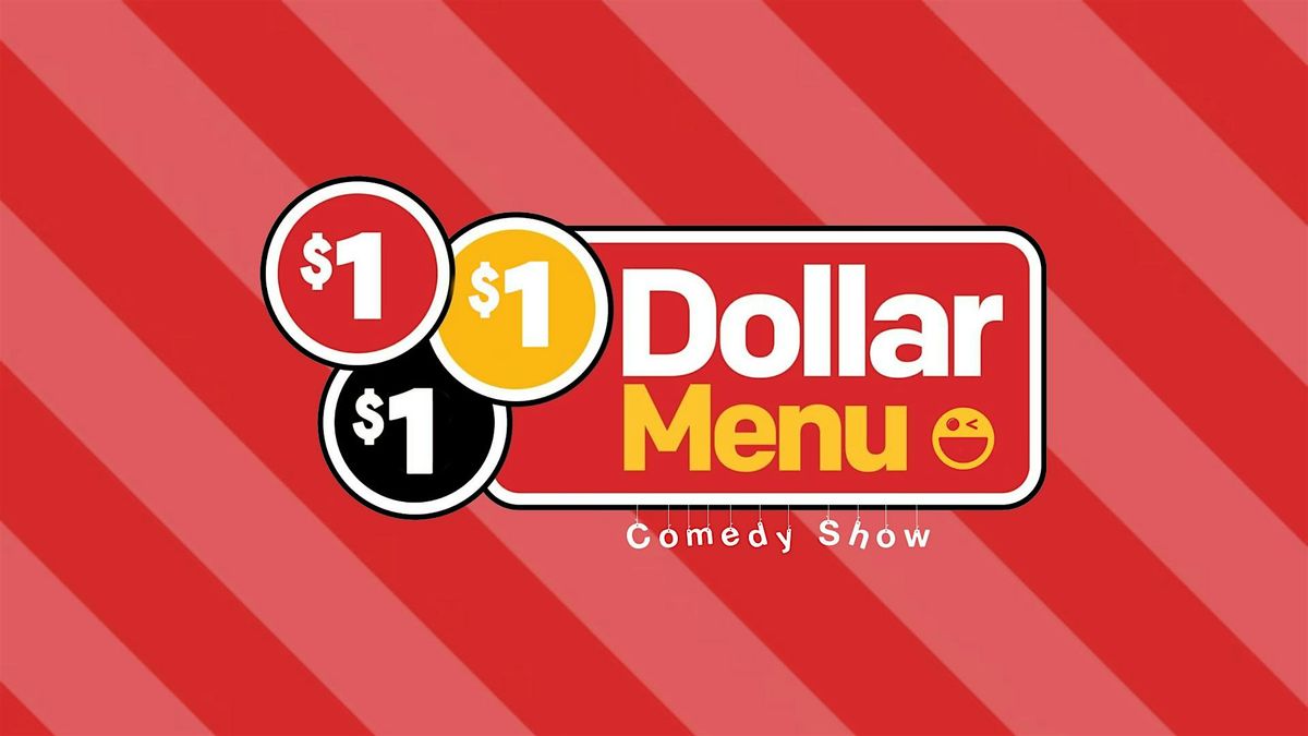 Dollar Menu - $1 Comedy Show