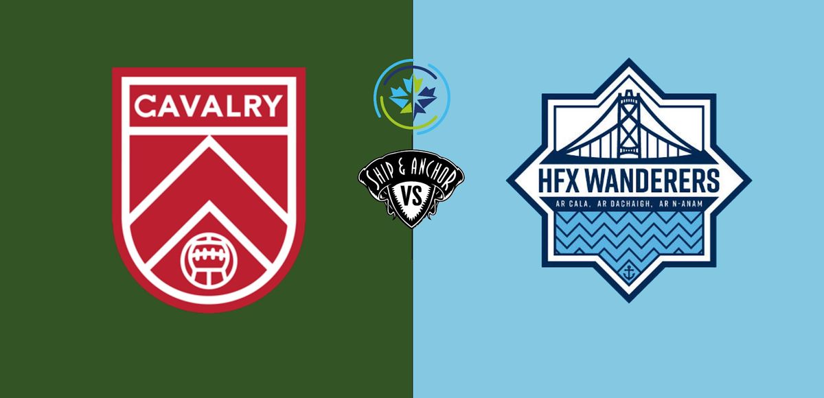 SHIP OUT - Cavalry vs HFX Wanderers