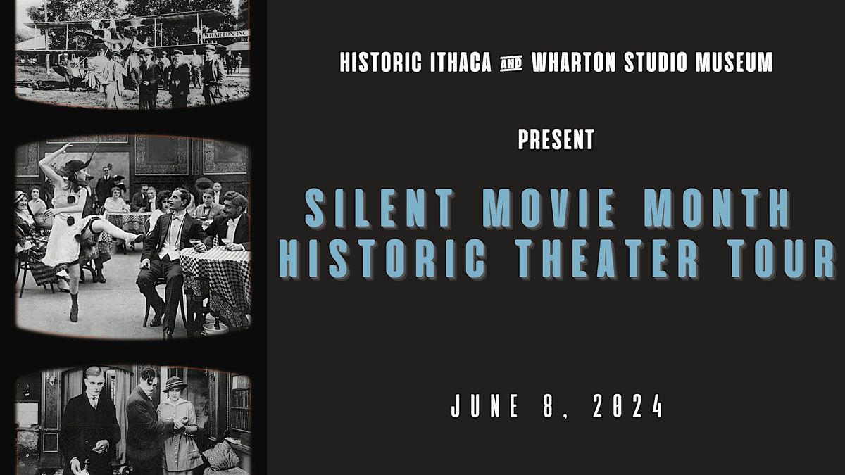 Silent Movie  Historic Theater Tour in Ithaca, NY