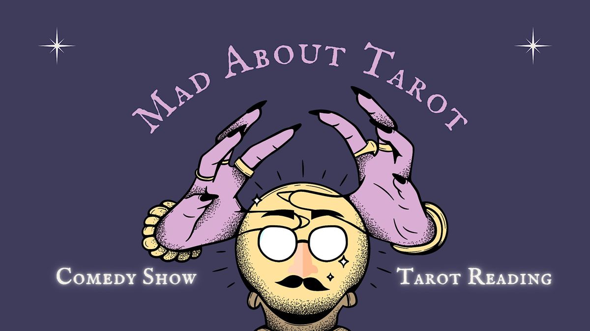 Mad About Tarot | Comedy Show & Tarot Card Reading