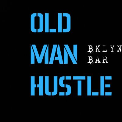 Old Man Hustle BKLYN Bar