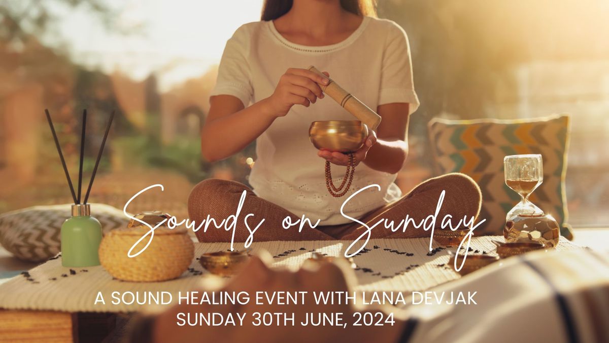Sounds on Sunday - A Sound Healing Event 