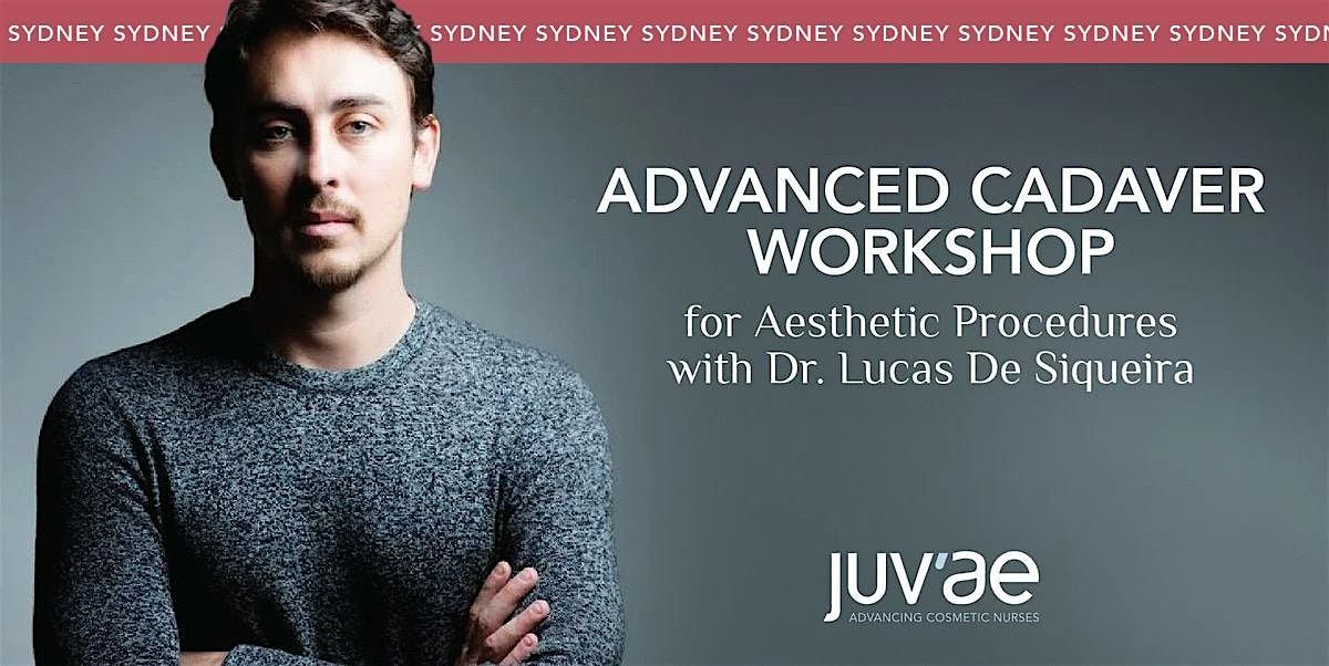 SOLD OUT: Advanced Cadaver Workshop for Aesthetic Procedures - Sydney