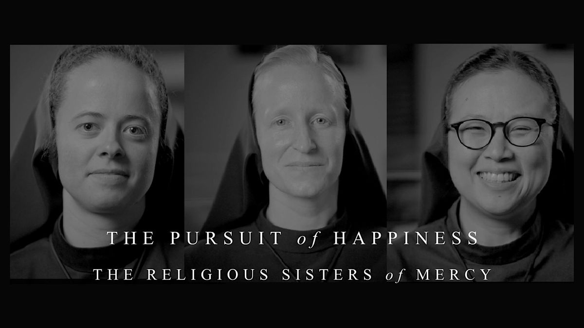 The Pursuit of Happiness: The Religious Sisters of Mercy
