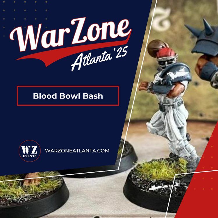 WarZone Atlanta '25 BLOOD BOWL BASH