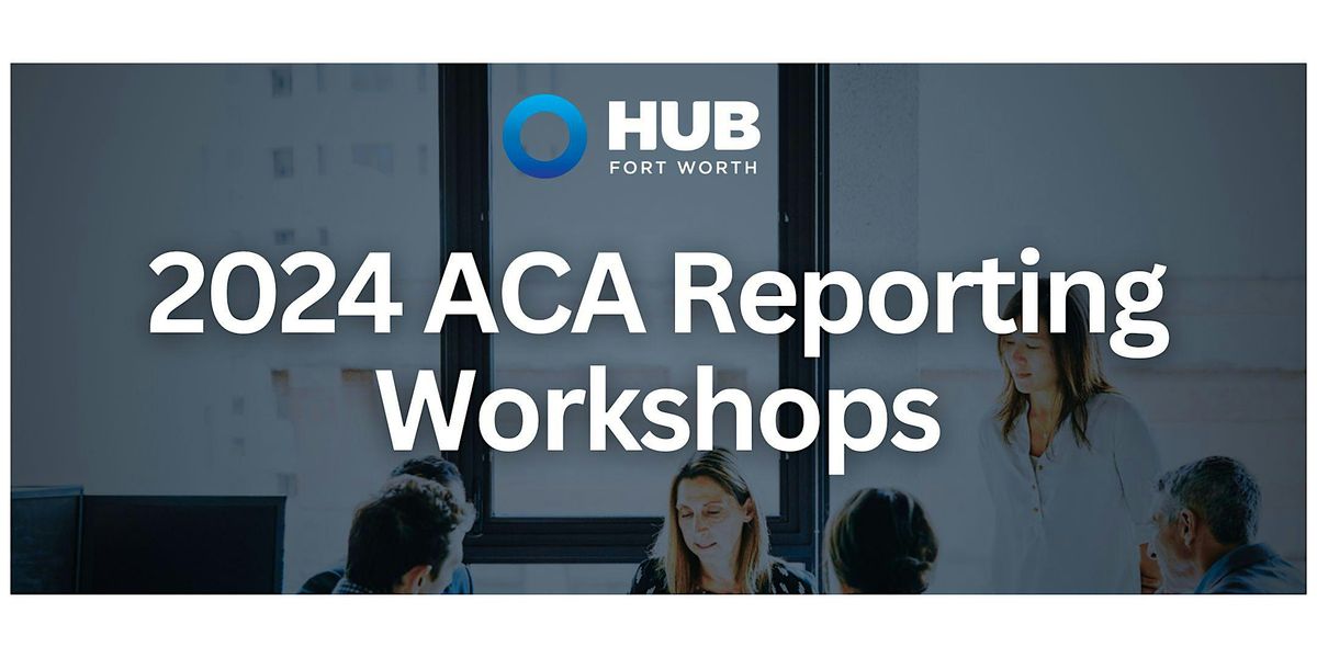 2024 In-Person ACA Workshops  - North Texas