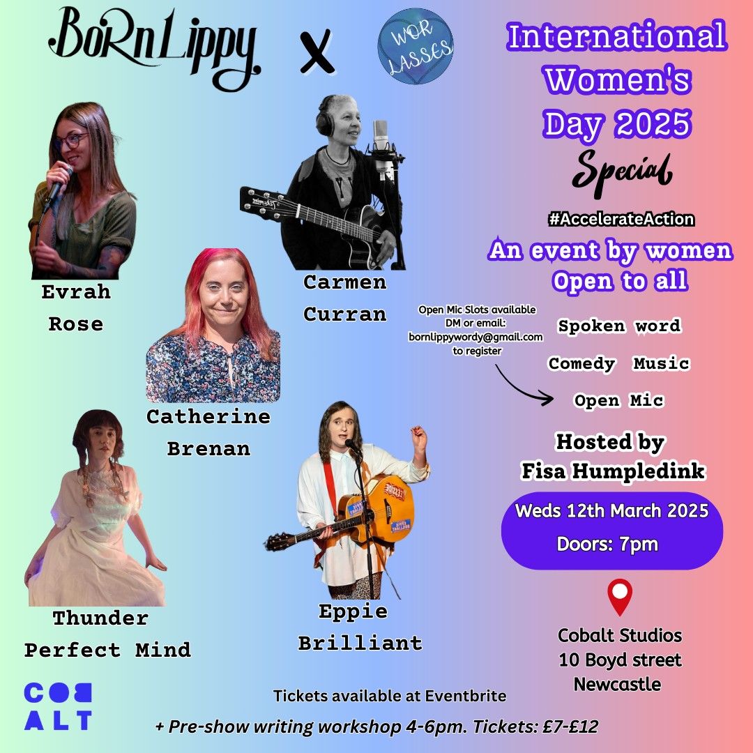 Born Lippy x Wor Lasses International Women's Day Special- Evrah Rose Carmen Curran Eppie Briliant  