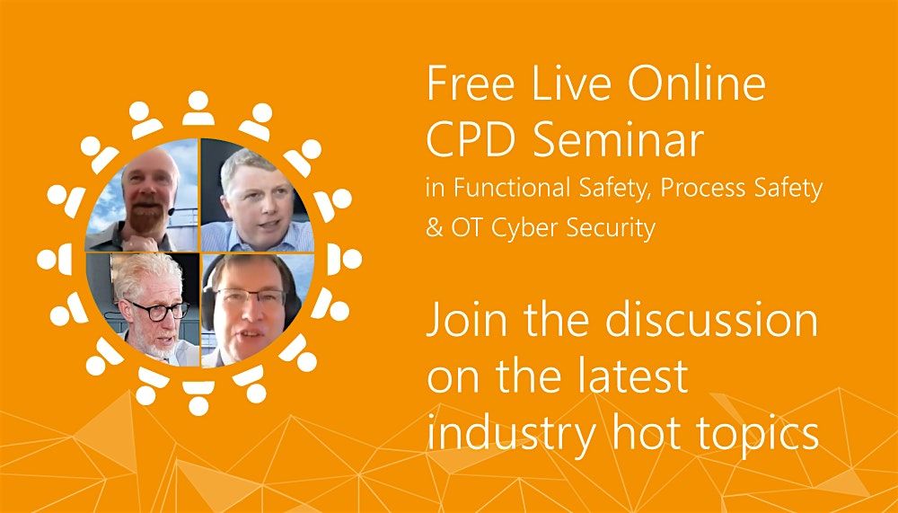 Free Online CPD Seminar in Functional Safety, Process Safety & OT Cyber