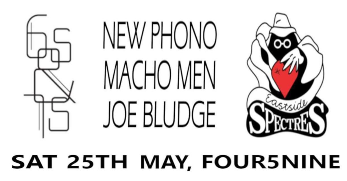 6s & 7s at four5nine with New Phono \/ Macho Men \/ Joe Bludge
