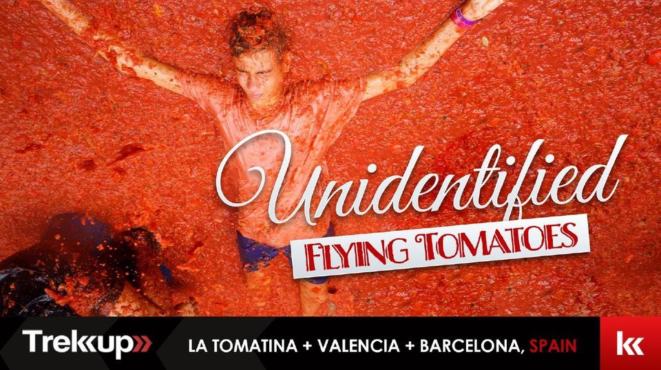 Unidentified Flying Tomatoes | La Tomatina + Valencia + Barcelona, Spain