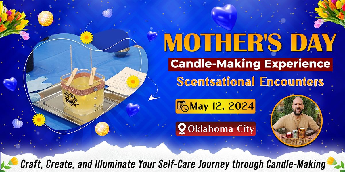 Mother's Day Candle-Making Experience