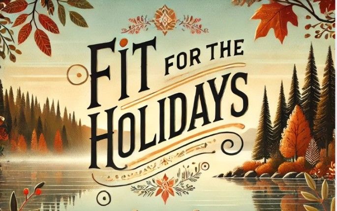 Fit for the Holidays (by P31 Wellness)