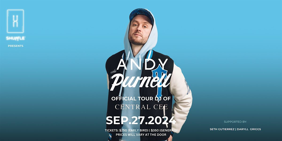 ANDY PURNELL @ SHUFFLE | OFFICIAL TOUR DJ OF CENTRAL CEE |27 SEPTEMBER 2024