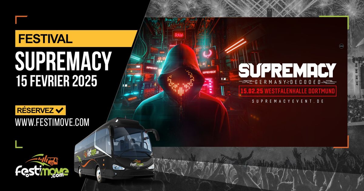 Voyage en Bus pour SUPREMACY DE 2025 avec Festimove