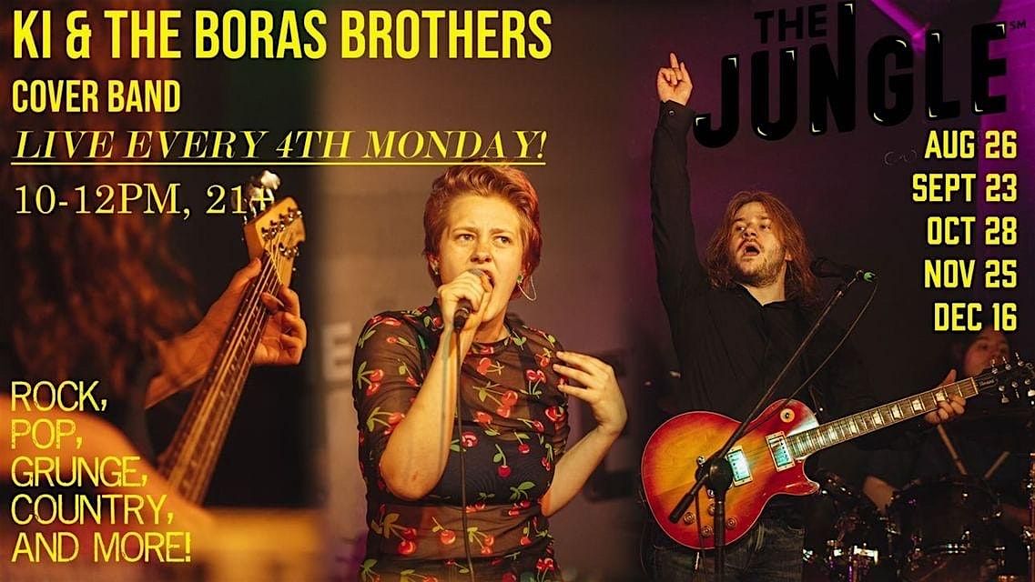 Ki & The Boras Brothers Cover Band Live Every 4th Monday