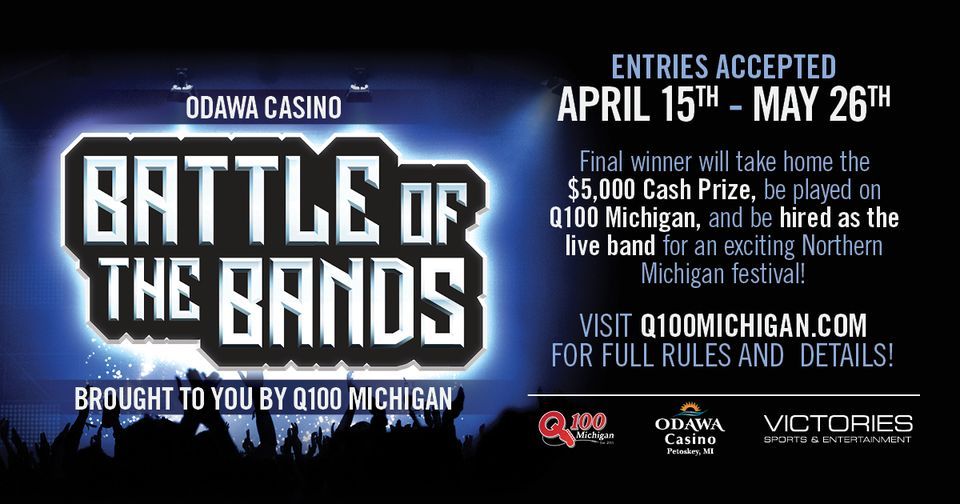 Odawa Casino Battle of the Bands Final Event brought to you by Q100 Michigan