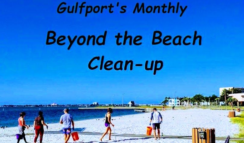 Gulfport's Monthly "Beyond the Beach Cleanup!"