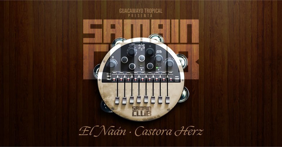 El Na\u00e1n & Castora Herz | Samain Club | Sala Sol  
