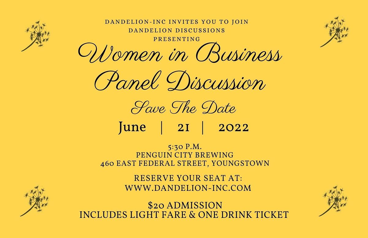 Dandelion Discussion June 2022:  Women in Business Resource Panel